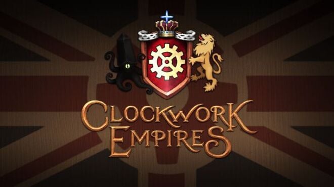 Clockwork Empires Free Download Clockwork Empires Free Download