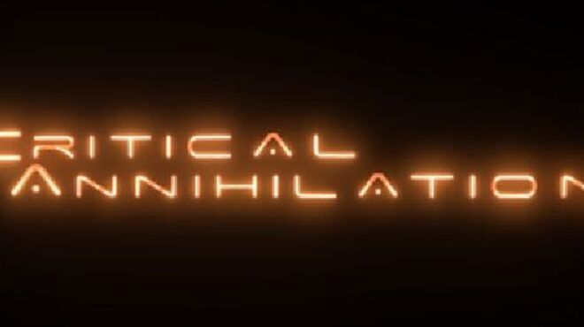 Critical Annihilation Free Download