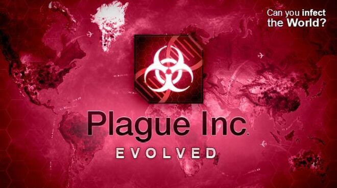 Plague Inc: Evolved Free Download Plague Inc: Evolved Free Download