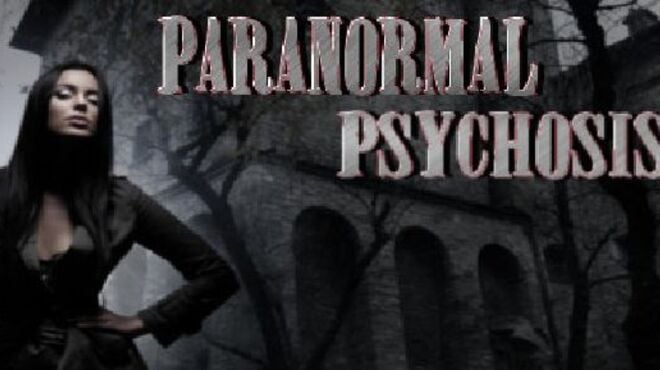 Paranormal Psychosis Free Download