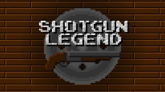 Shotgun Legend Free Download