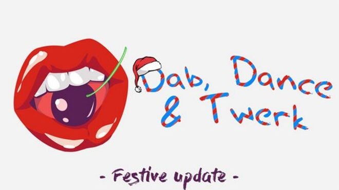 Dab, Dance and Twerk Free Download