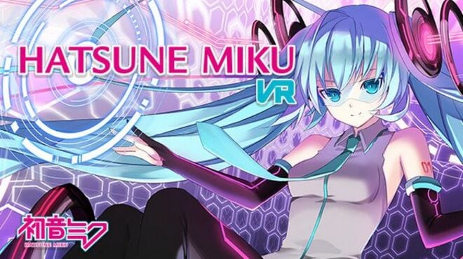 Hatsune Miku VR VR Free Download Hatsune Miku VR VR Free Download