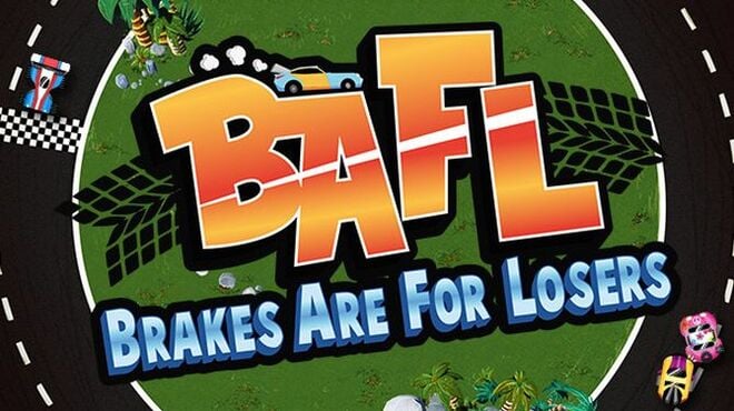 BAFL - Brakes Are For Losers Free Download BAFL - Brakes Are For Losers Free Download