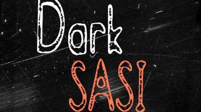 Dark SASI Free Download Dark SASI Free Download