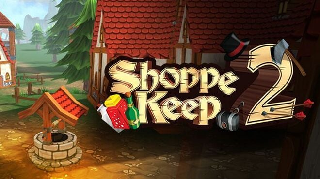 Shoppe Keep 2 - Business and Agriculture RPG Simulation Free Download