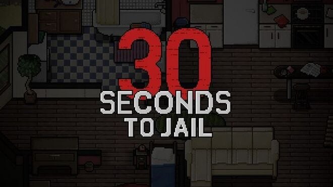 30 Seconds To Jail Free Download