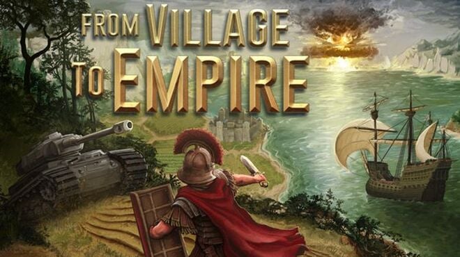 From Village to Empire Free Download From Village to Empire Free Download