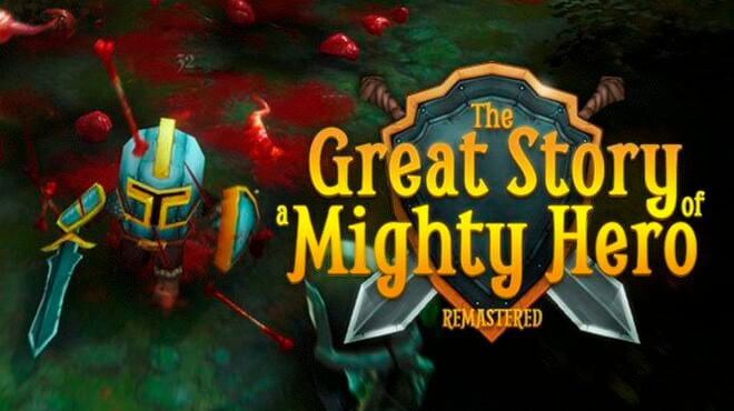 The Great Story of a Mighty Hero - Remastered Free Download