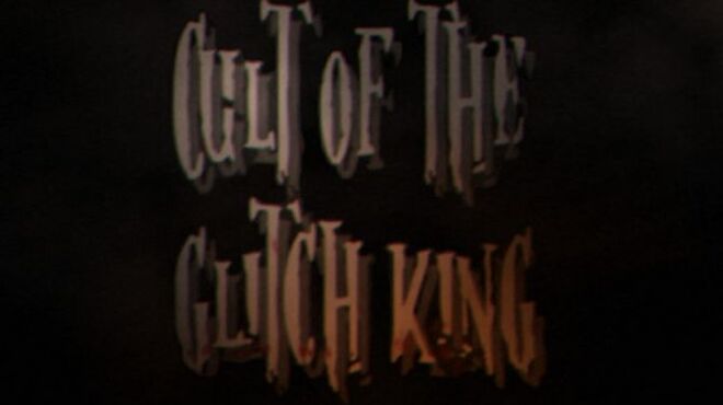 Cult of the Glitch King Free Download Cult of the Glitch King Free Download