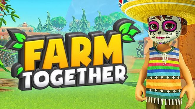 Farm Together - Mexico Free Download Farm Together - Mexico Free Download