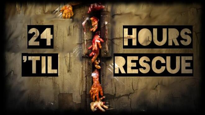 24 Hours 'til Rescue Free Download 24 Hours 'til Rescue Free Download