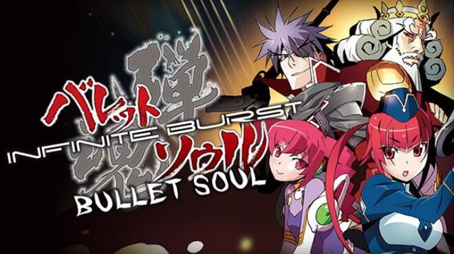 BULLET SOUL INFINITE BURST / バレットソウル - インフィニットバースト - Free Download BULLET SOUL INFINITE BURST / バレットソウル - インフィニットバースト - Free Download