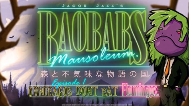 Baobabs Mausoleum Ep.1: Ovnifagos Don´t Eat Flamingos Free Download Baobabs Mausoleum Ep.1: Ovnifagos Don´t Eat Flamingos Free Download
