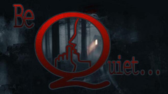 Be Quiet! Free Download Be Quiet! Free Download