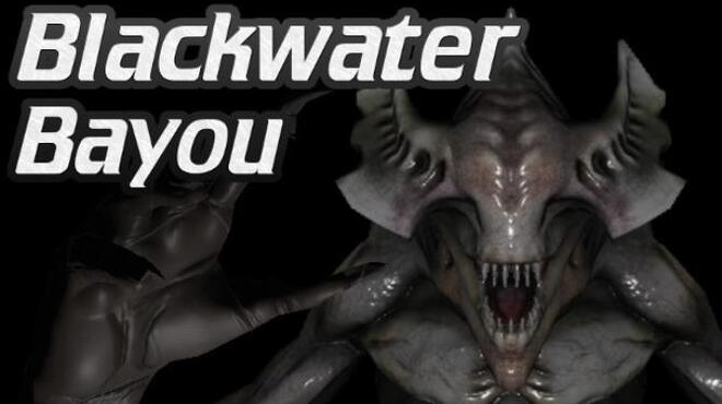 Blackwater Bayou VR Free Download Blackwater Bayou VR Free Download