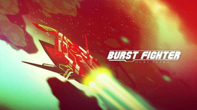 Burst Fighter Free Download Burst Fighter Free Download