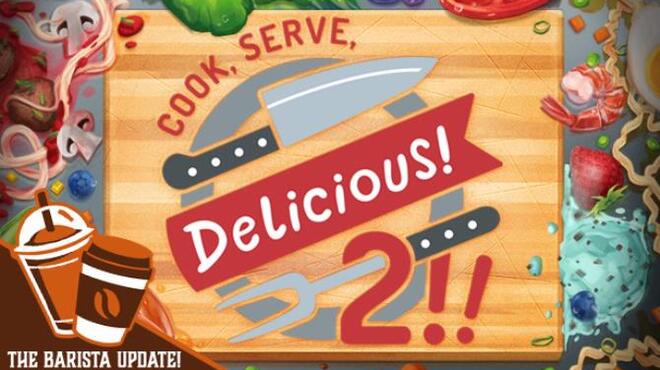 Cook, Serve, Delicious! 2!! Free Download Cook, Serve, Delicious! 2!! Free Download