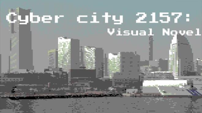 Cyber City 2157: The Visual Novel Free Download Cyber City 2157: The Visual Novel Free Download