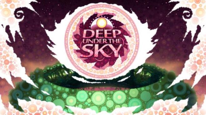 Deep Under the Sky Free Download