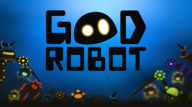 Good Robot Free Download