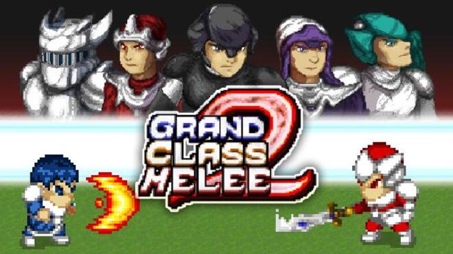 Grand Class Melee 2 Free Download Grand Class Melee 2 Free Download