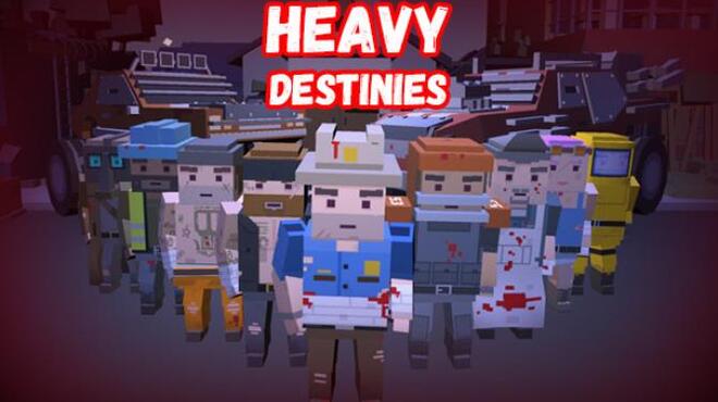 Heavy Destinies Free Download