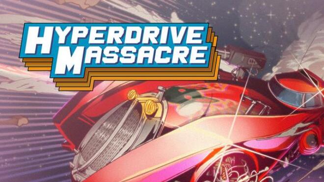 Hyperdrive Massacre Free Download Hyperdrive Massacre Free Download