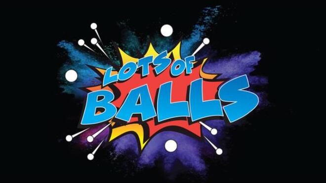 Lots of Balls Free Download Lots of Balls Free Download