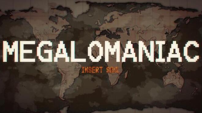MEGALOMANIAC Free Download MEGALOMANIAC Free Download