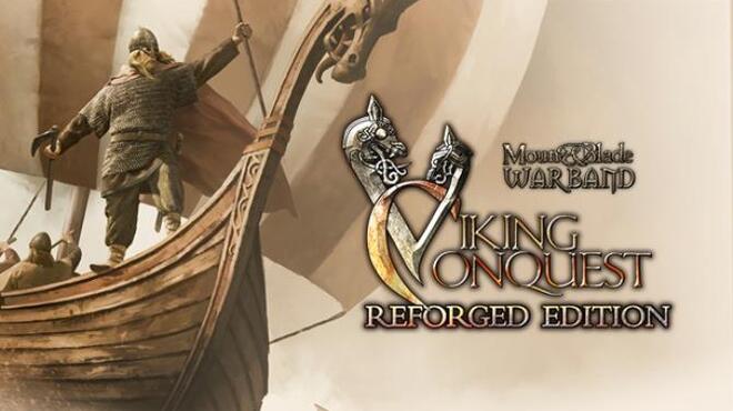 Mount & Blade: Warband - Viking Conquest Reforged Edition Free Download Mount & Blade: Warband - Viking Conquest Reforged Edition Free Download