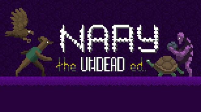 Nary: The Undead Edition Free Download Nary: The Undead Edition Free Download