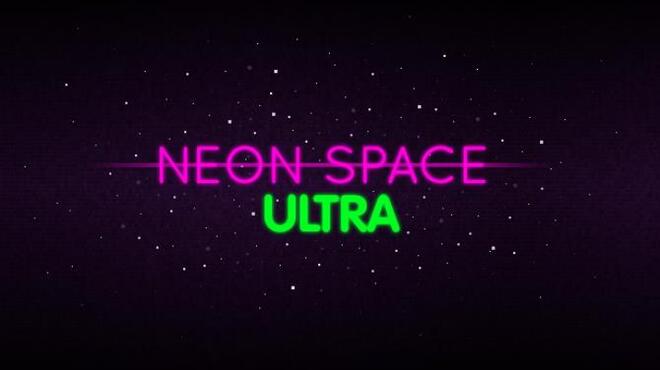 Neon Space ULTRA Free Download Neon Space ULTRA Free Download