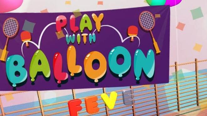 Play with Balloon Free Download Play with Balloon Free Download