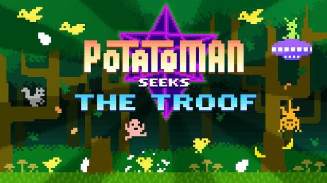Potatoman Seeks the Troof Free Download Potatoman Seeks the Troof Free Download