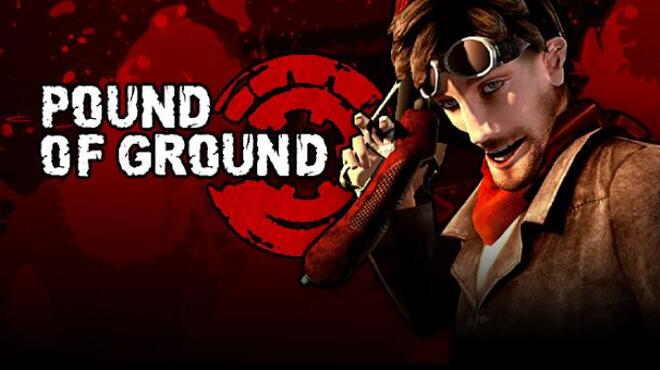 Pound of Ground Free Download Pound of Ground Free Download