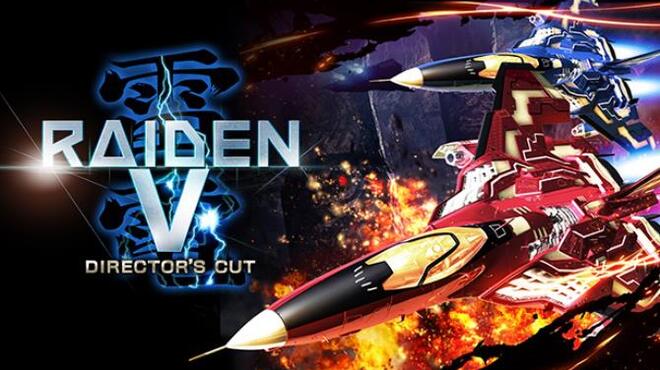 Raiden V: Director's Cut | 雷電 V Director's Cut | 雷電V:導演剪輯版 Free Download Raiden V: Director's Cut | 雷電 V Director's Cut | 雷電V:導演剪輯版 Free Download