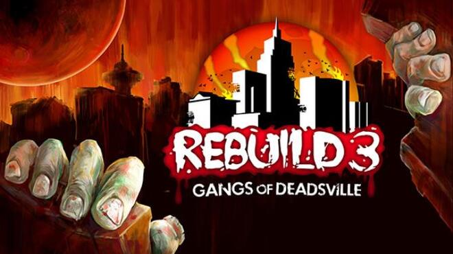 Rebuild 3: Gangs of Deadsville Free Download