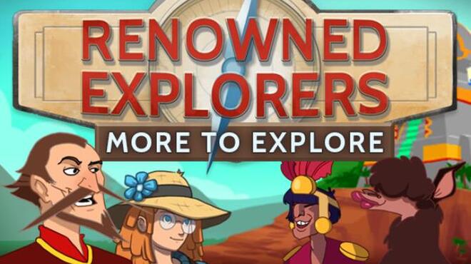 Renowned Explorers: More To Explore Free Download Renowned Explorers: More To Explore Free Download