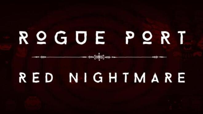 Rogue Port - Red Nightmare Free Download Rogue Port - Red Nightmare Free Download