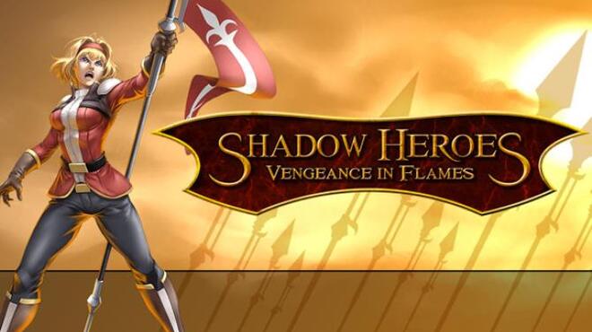 Shadow Heroes: Vengeance In Flames Free Download Shadow Heroes: Vengeance In Flames Free Download