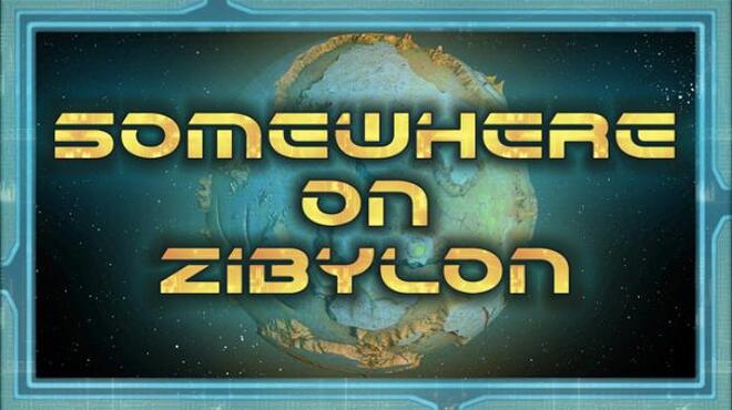 Somewhere on Zibylon Free Download Somewhere on Zibylon Free Download