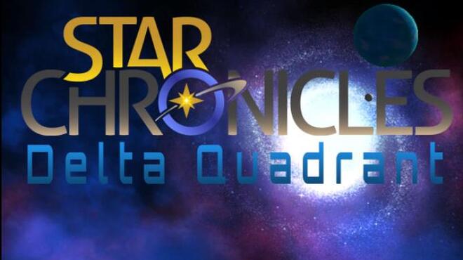 Star Chronicles: Delta Quadrant Free Download Star Chronicles: Delta Quadrant Free Download