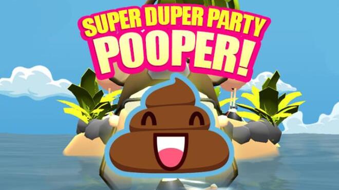 Super Duper Party Pooper Free Download