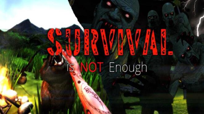 Survival Is Not Enough Free Download Survival Is Not Enough Free Download