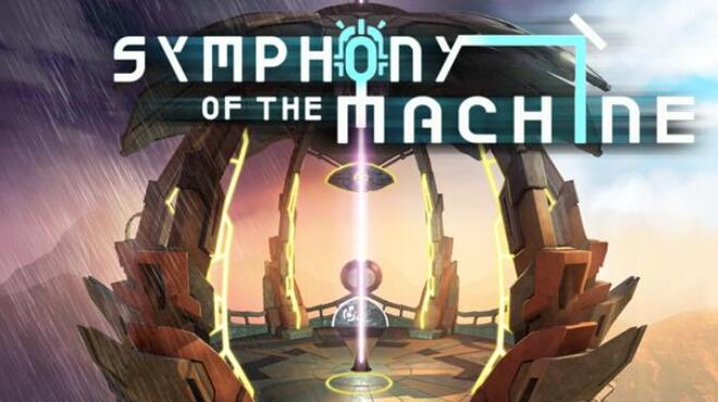 Symphony of the Machine Free Download Symphony of the Machine Free Download