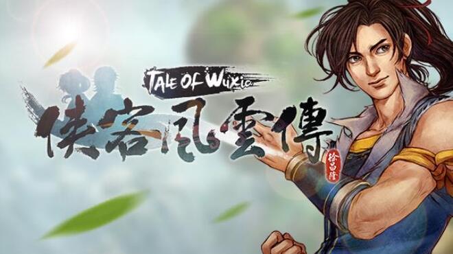 侠客风云传(Tale of Wuxia) Free Download 侠客风云传(Tale of Wuxia) Free Download