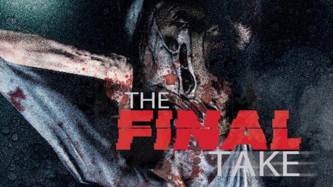 The Final Take Free Download