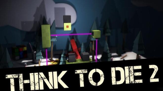 Think To Die 2 Free Download