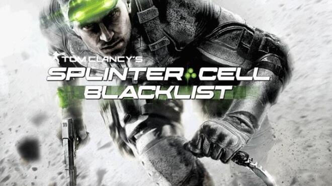 Tom Clancy’s Splinter Cell Blacklist Free Download Tom Clancy’s Splinter Cell Blacklist Free Download